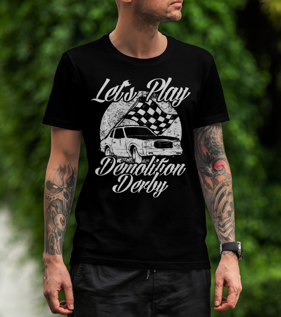 Let's Play Demolition Derby Racing Cars T-Shirt