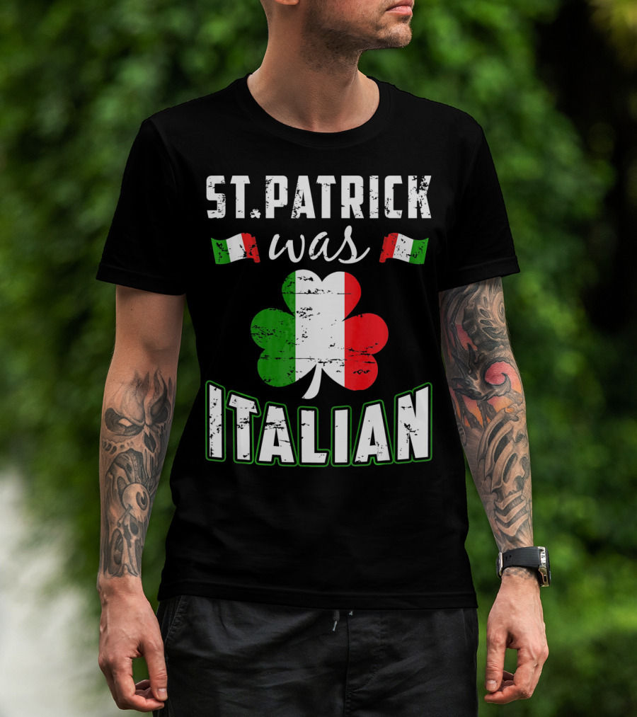 St. Patrick Was Italian Irish Flag Clove T-Shirt