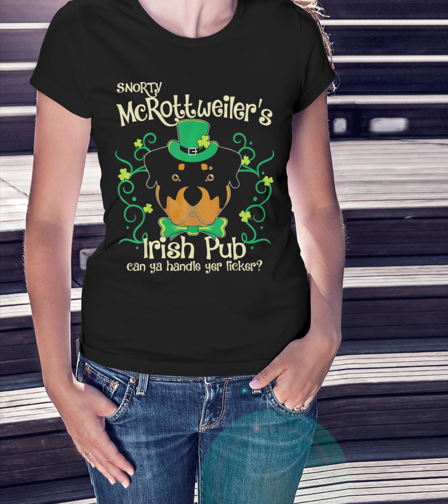 Snorty McRottweiler's Irish Pub Can Ya Handle Yer Licker T-Shirt