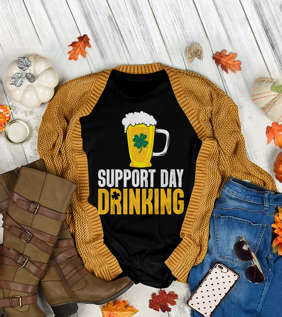 Support Day Drinking Beer Mug With Shamrock T-Shirt