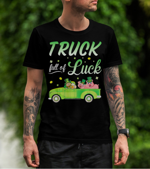 Truck Full Of Luck Leprechaun With Beer And Pigs T-Shirt