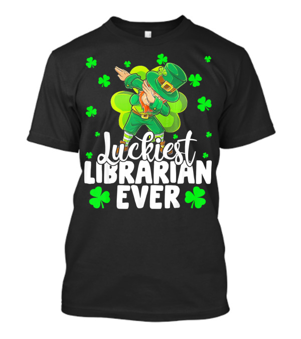 Luckiest Librarian Ever Dabbing Leprechaun Shamrocks T-Shirt