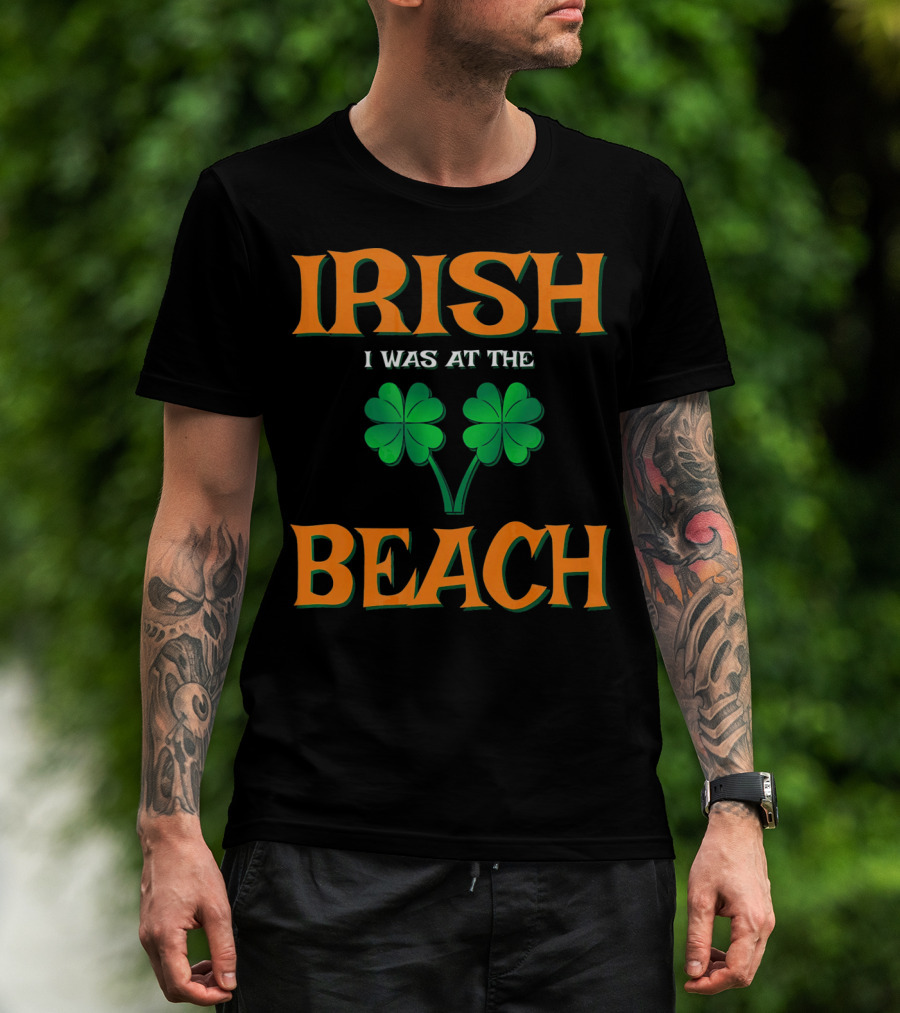 Irish I Was At The Beach Shamrock St. Patrick's Day T-Shirt