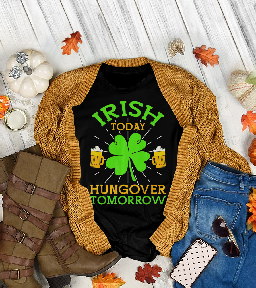 Irish Today Hungover Tomorrow Funny St. Patty's Day Shamrock Beer Mugs T-Shirt