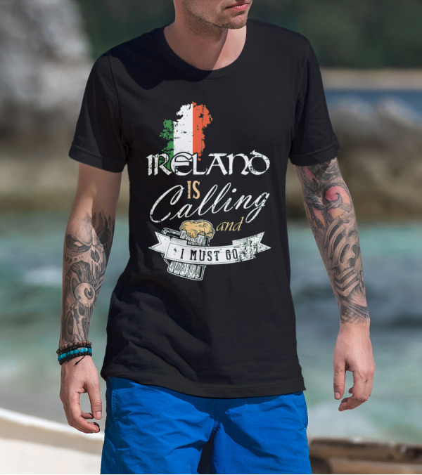 Ireland Is Calling And I Must Go Emerald Isle Adventure With Irish Flag And Beer Elements T-Shirt
