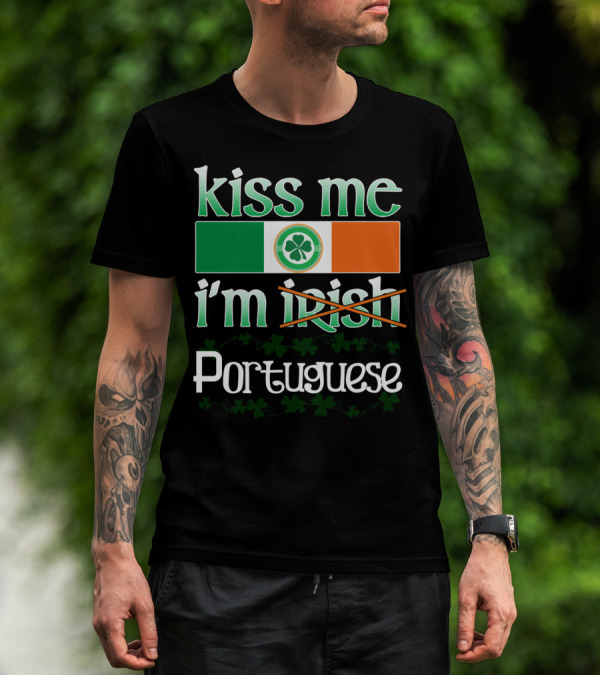 Kiss Me I'm Portuguese St Patricks Day Shamrock Flag T-Shirt