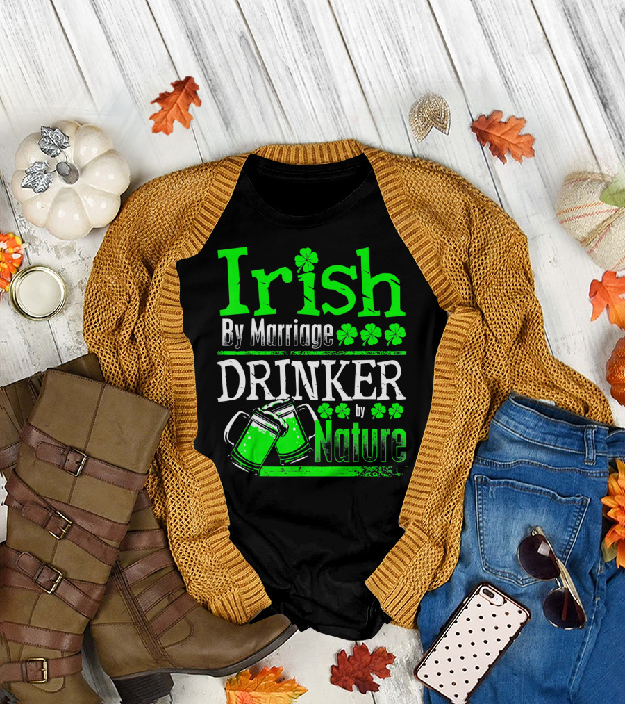 Irish By Marriage Drinker by Nature Shamrock Beer Mugs T-Shirt