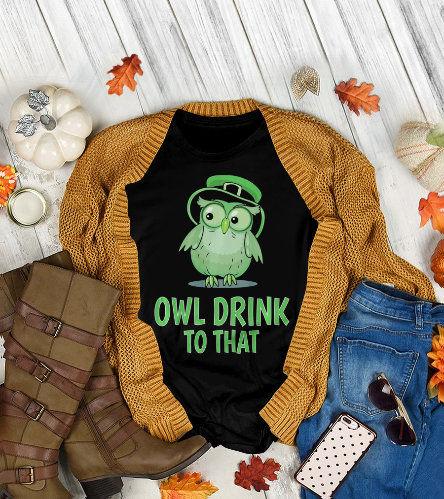 Owl Drink To That Saint Patricks Owl with Green Hat T-Shirt