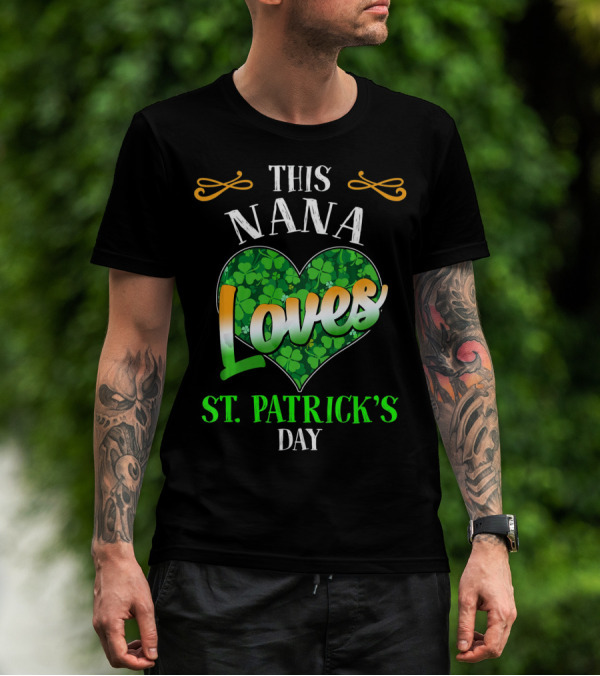 This Nana Loves St. Patrick's Day T-Shirt