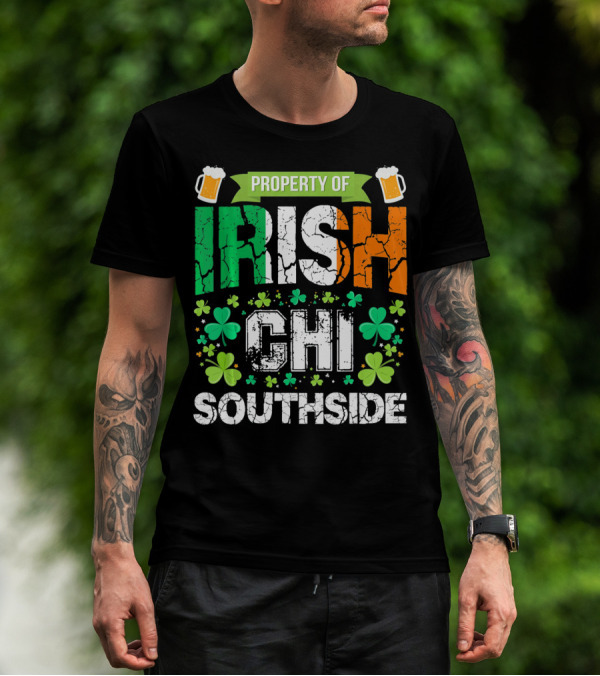 Property Of Irish CHI Southside T-Shirt