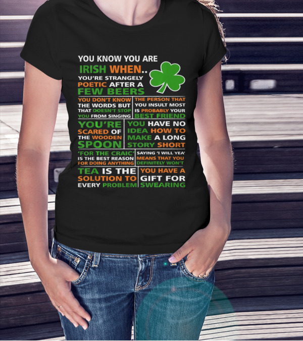 You Know You Are Irish When Poetic After Few Beers Best Friend Spoon Craic Tea Swearing T-Shirt