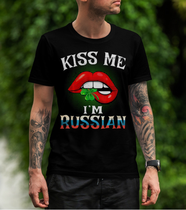 Kiss Me I'm Russian Irish Lips St Patrick's Day Shamrock Red Lips T-Shirt