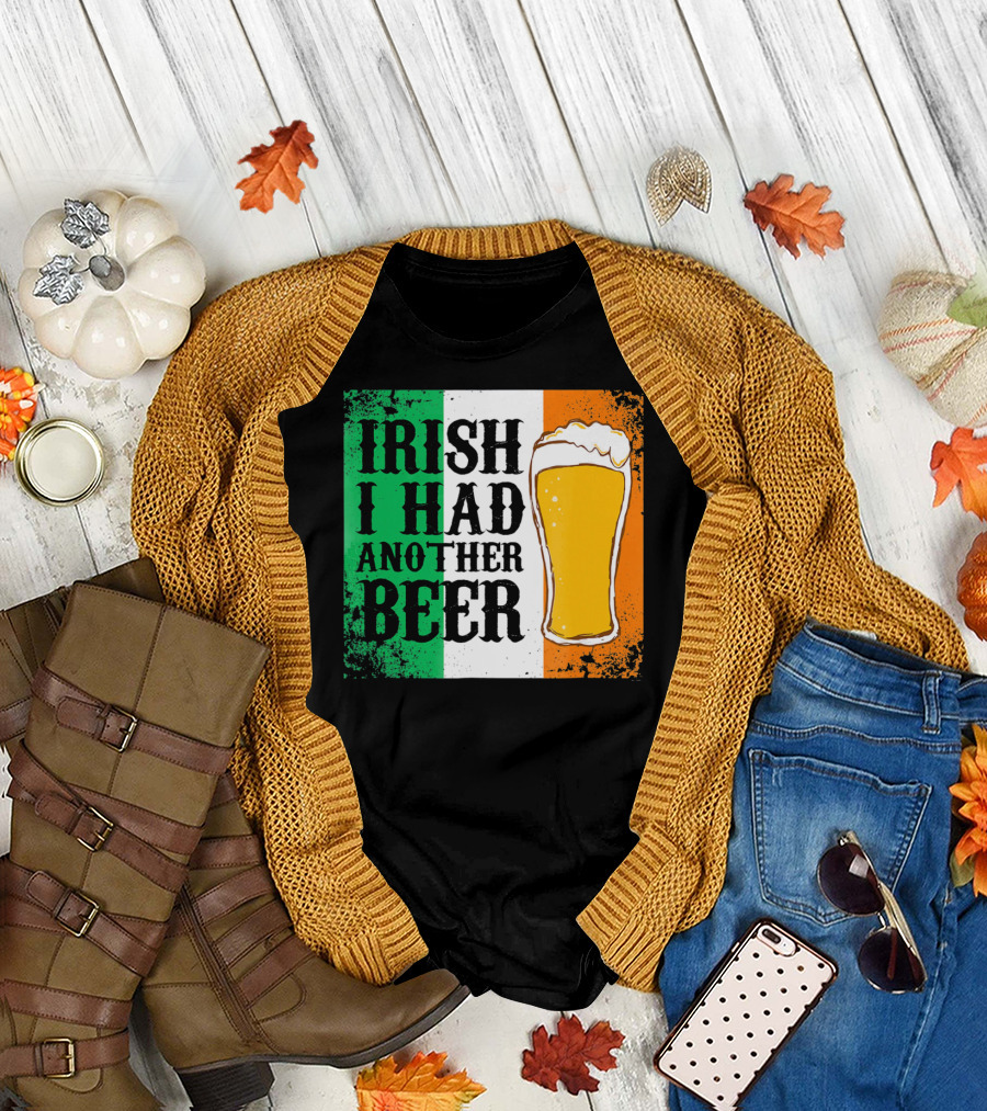 Irish I Had Another Beer With Pint and Flag St Paddys Day T-Shirt