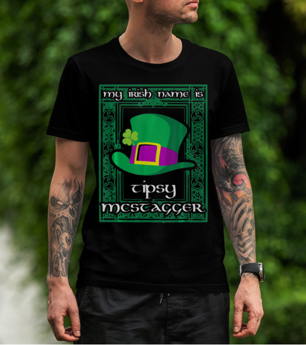 My Irish Name Is Tipsy McStagger Clover Leprechaun Hat T-Shirt