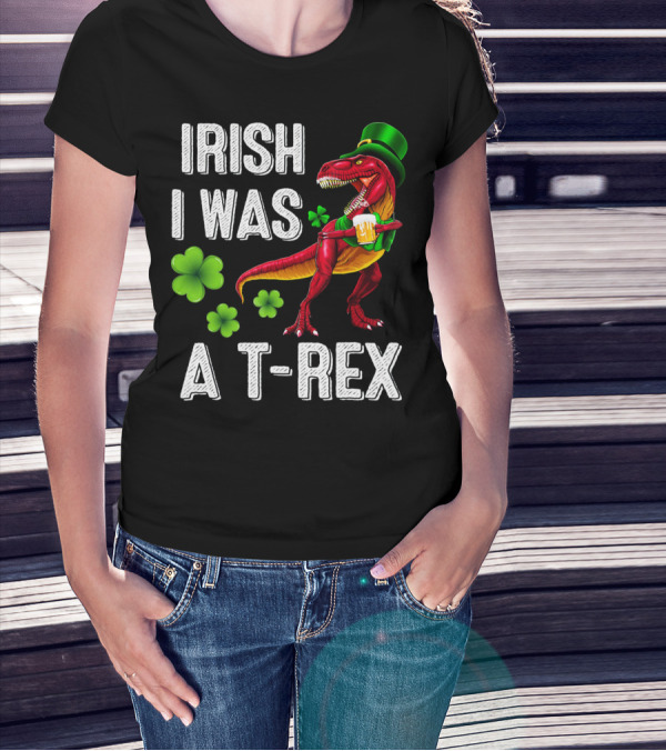 Irish I Was A T-Rex St Patricks Day Rex Irish Grawr T-Shirt