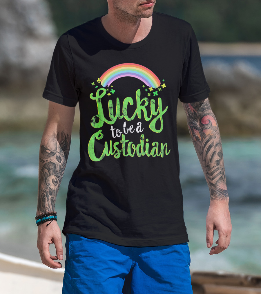 Lucky To Be A Custodian Rainbow And Shamrocks T-Shirt