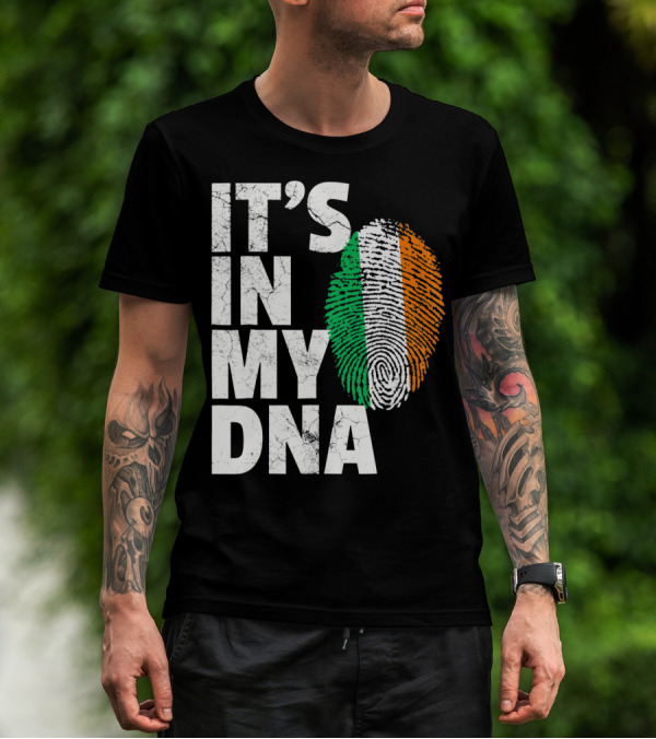 IT'S IN MY DNA Fingerprint Irish Flag Ireland T-Shirt