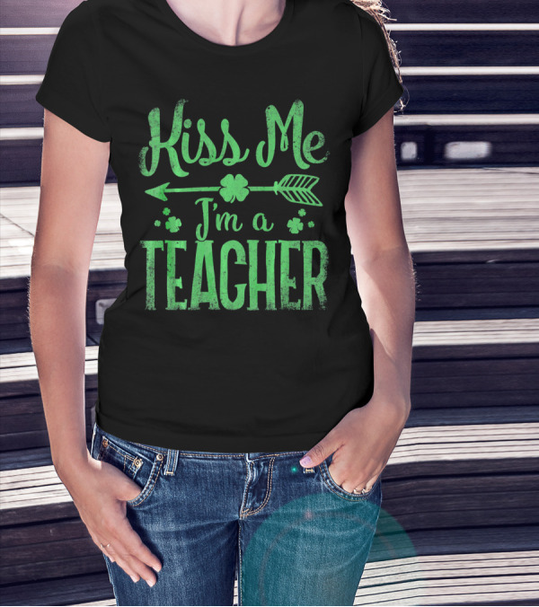 Kiss Me I'm A Teacher Saint Patrick's Day Arrow Shamrocks T-Shirt