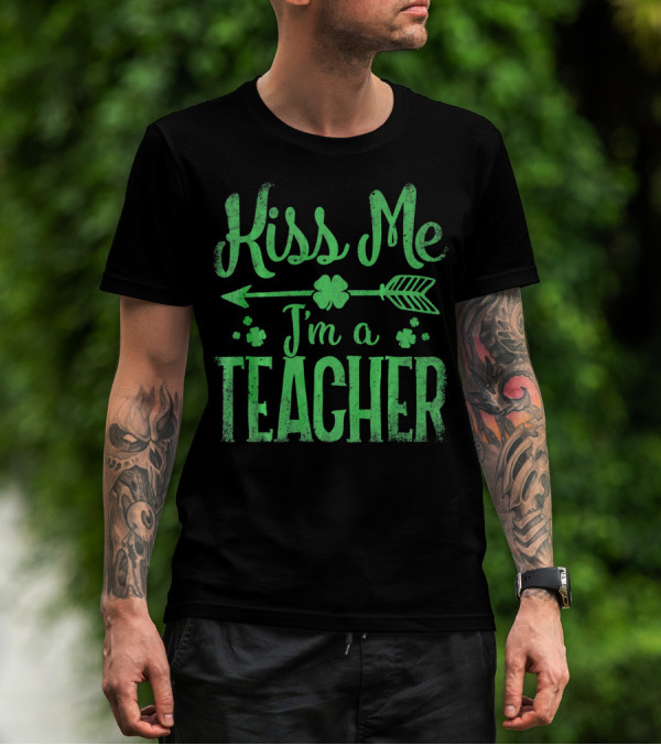 Kiss Me I'm A Teacher Saint Patrick's Day Arrow Shamrocks T-Shirt