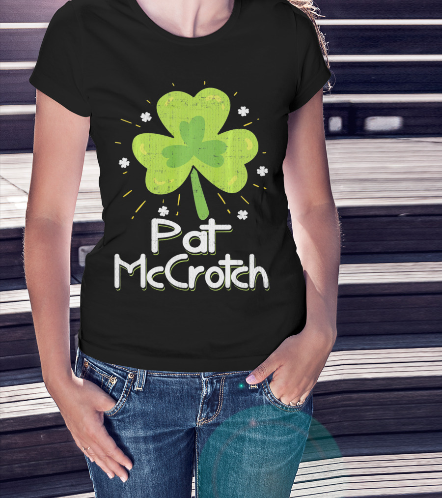 Pat McCrotch St Patricks Day Fun Shamrock Lucky Charm T-Shirt