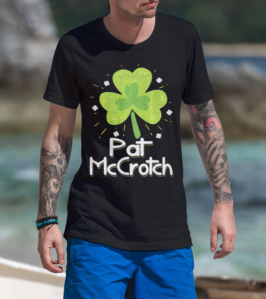 Pat McCrotch St Patricks Day Fun Shamrock Lucky Charm T-Shirt