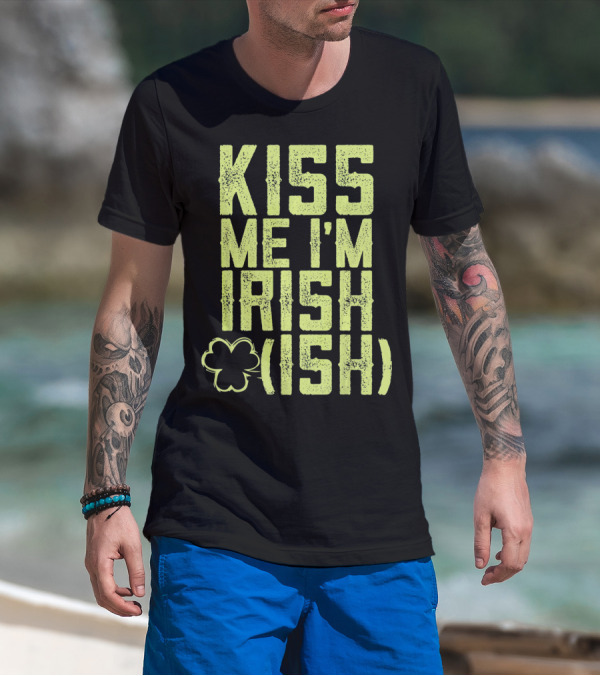 Kiss Me I'm Irish (Ish) Shamrock Highlight T-Shirt