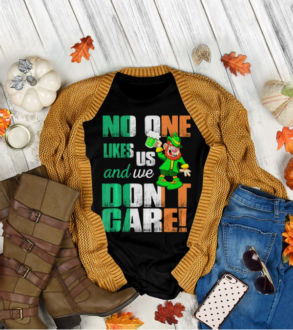 No One Likes Us And We Don't Care St Pat's Day Leprechaun With Beer T-Shirt