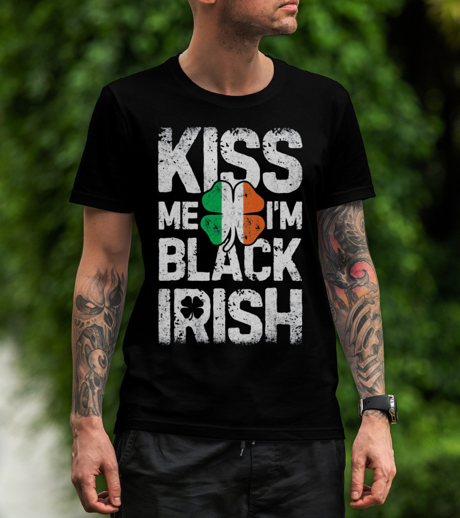Kiss Me I'm Black Irish Ireland Shamrock T-Shirt