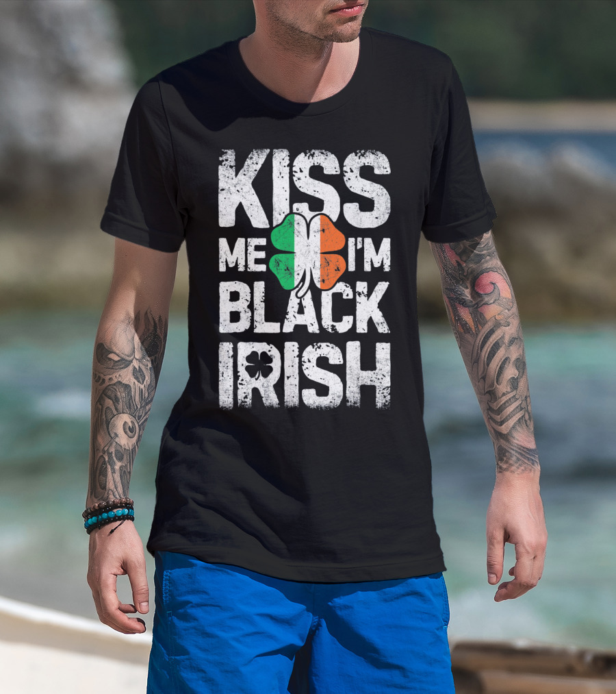 Kiss Me I'm Black Irish Ireland Shamrock T-Shirt