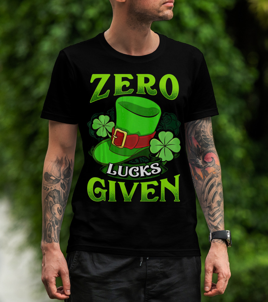 Zero Lucks Given Leprechaun Hat Shamrocks Women Men T-Shirt