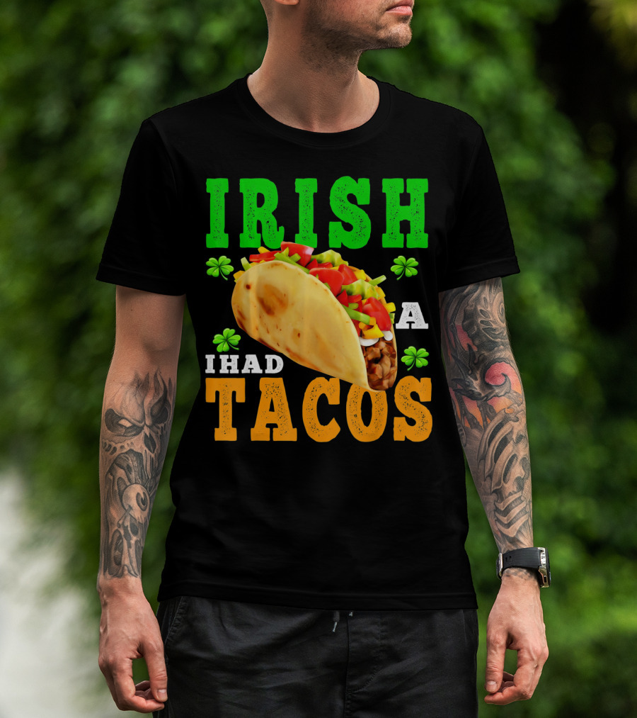 Irish I Had Tacos ShamrockFUN Ireland Flag Co T-Shirt