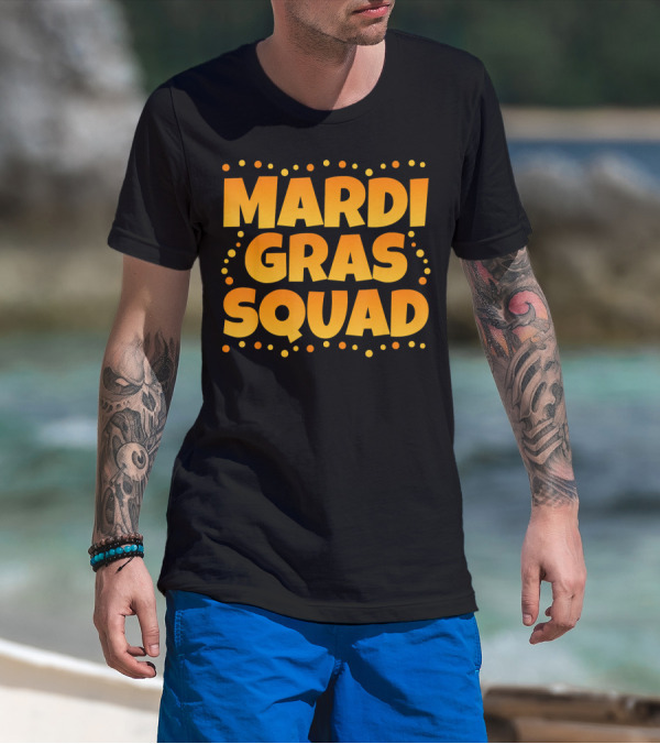 Mardi Gras Squad Funny Mardi Gras Celebration Text With Festive Dots T-Shirt