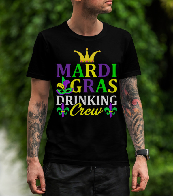 Mardi Gras Drinking Crew Mask And Crown Fleur-de-Lis T-Shirt