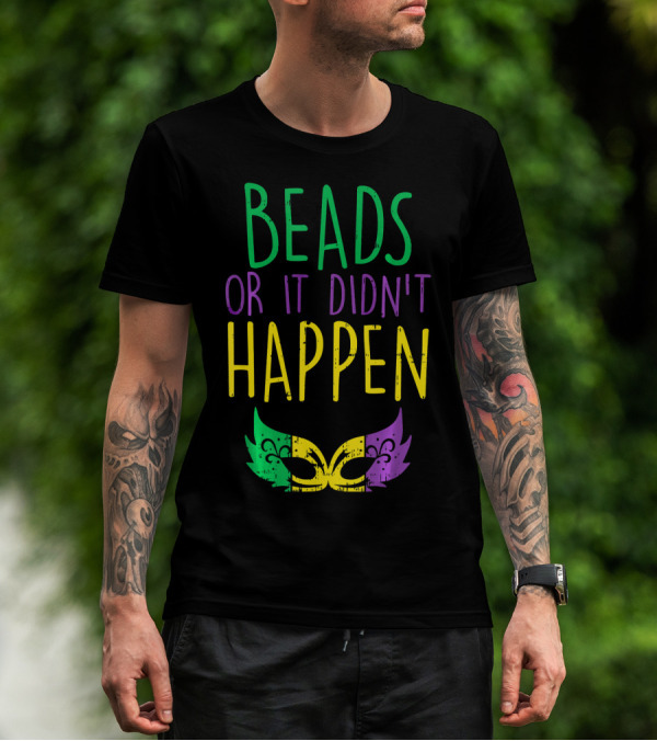 Beads Or It Didn't Happen Jester Mask Mardi Gras Colors T-Shirt