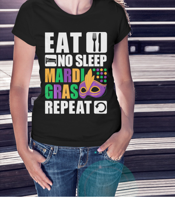 Eat No Sleep Mardi Gras Repeat Mask Icons T-Shirt