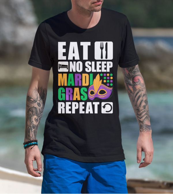 Eat No Sleep Mardi Gras Repeat Mask Icons T-Shirt
