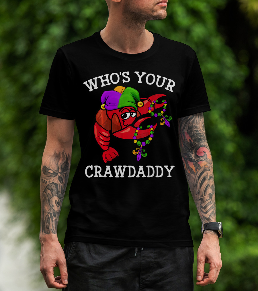 Funny Mardi Gras Who's Your Crawdaddy Dabbing Crawfish T-Shirt