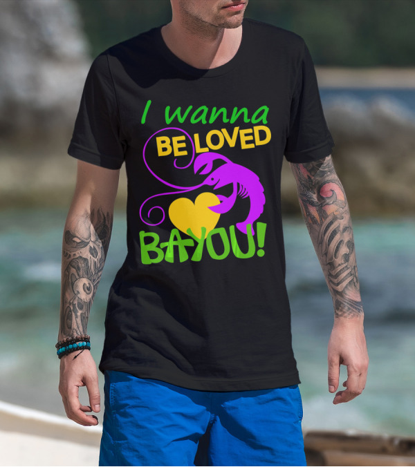 I Wanna Be Loved Bayou Crawfish Heart Mardi Colors T-Shirt