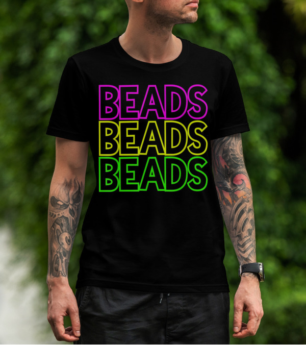 Beads Beads Beads Mardi Gras Colors Neon T-Shirt