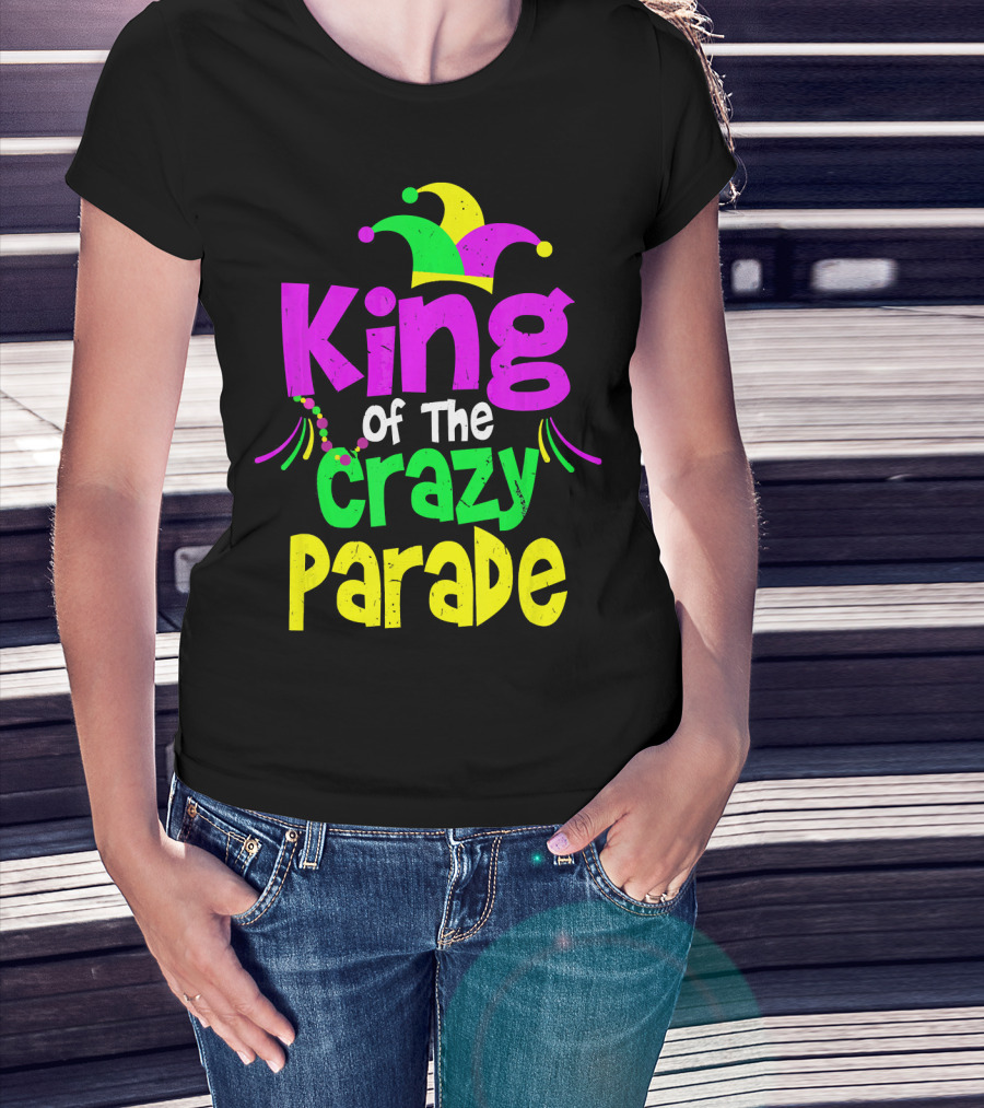 King Of The Crazy Parade Mardi Gras T-Shirt