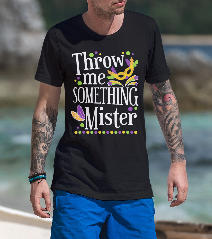 Throw Me Something Mister Mardi Gras Mask Feathers Dots T-Shirt