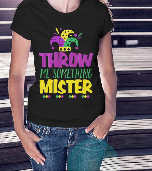 Throw Me Something Mister Mardi Gras Jester Hat Louisiana T-Shirt