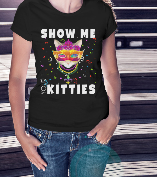 Show Me Your Kitties Mardi Gras Cat Mask And Beads Confetti T-Shirt
