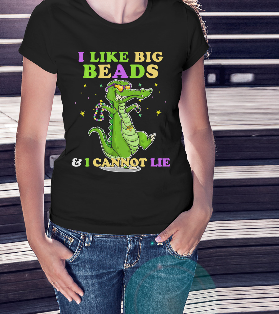 I Like Big Beads Mardi Gras Funny Alligator And I Cannot Lie T-Shirt