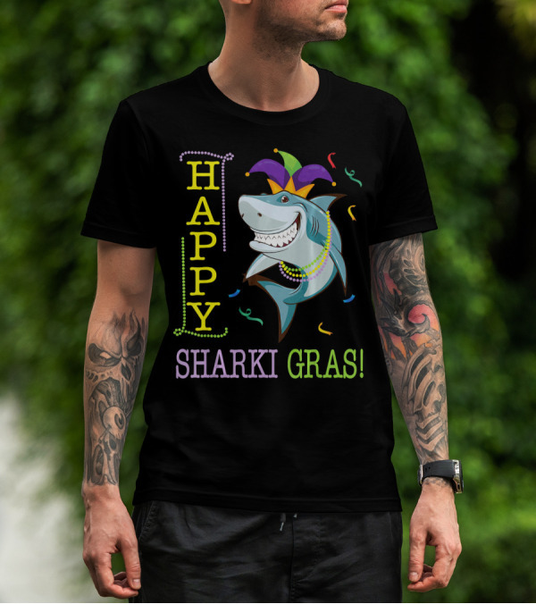 HAPPY SHARKI GRAS T-Shirt
