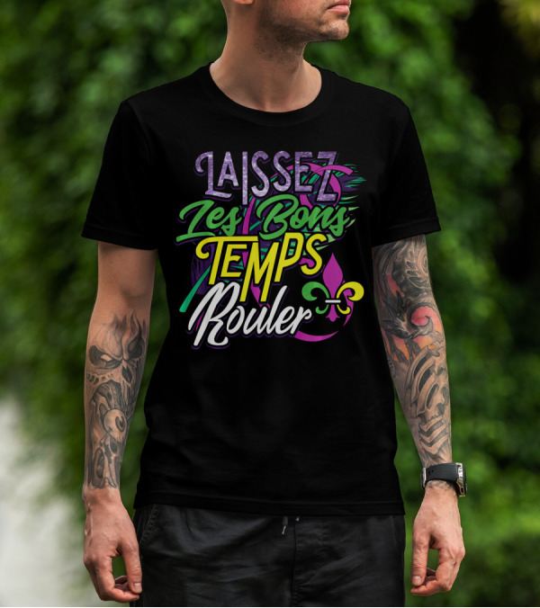 Laissez Les Bons Temps Rouler Mardi Gras Fleur De Lis Colors T-Shirt