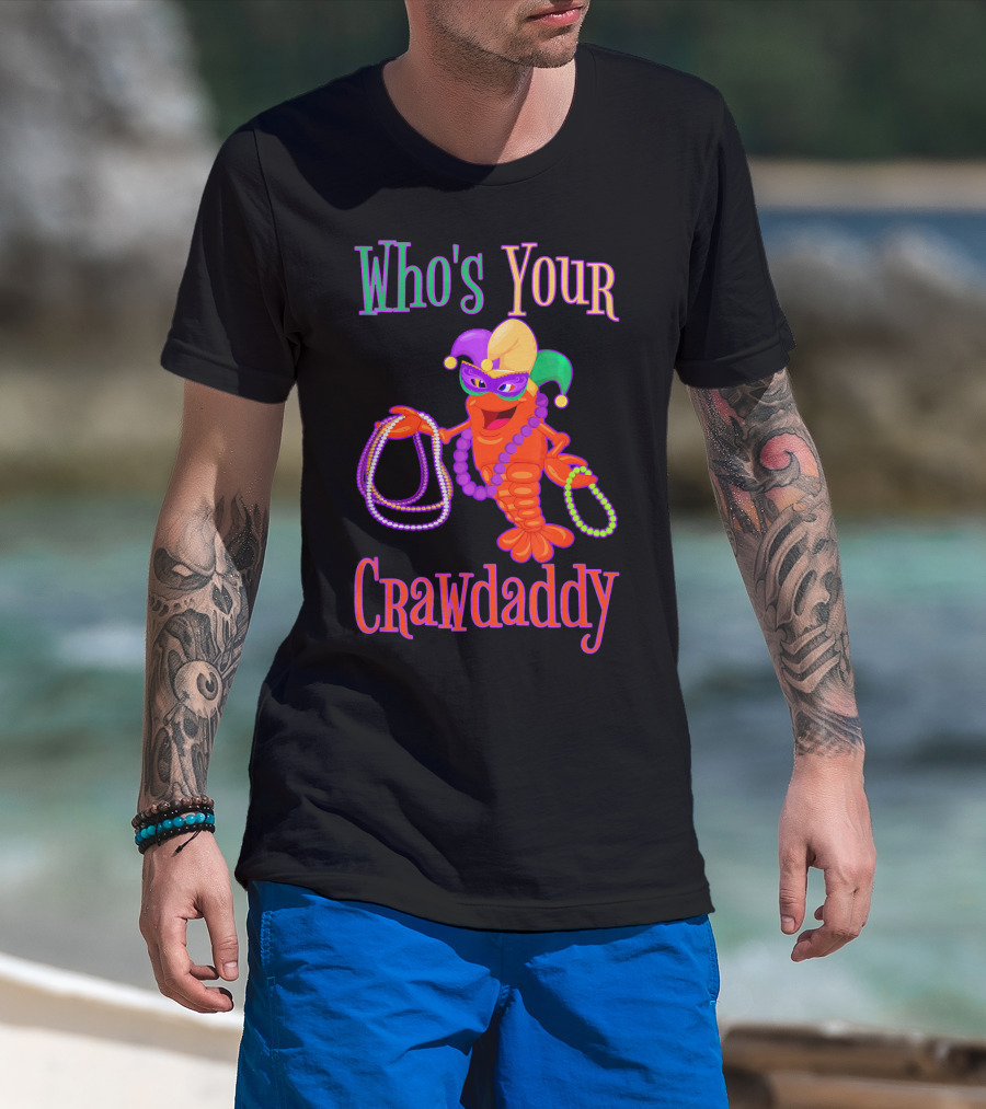 Who's Your Crawdaddy Mardi Gras Crawfish Beads Festive Mask T-Shirt