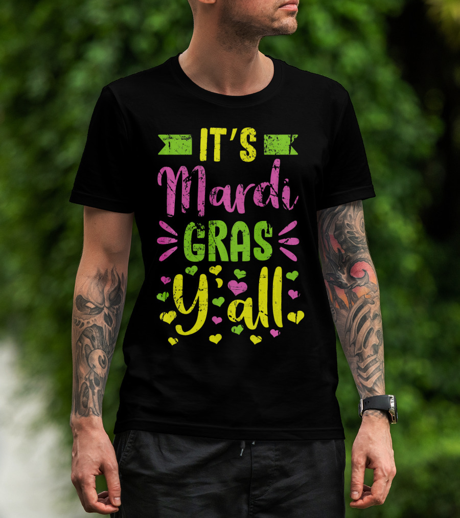 It's Mardi Gras Y'all Colorful Hearts Fun T-Shirt