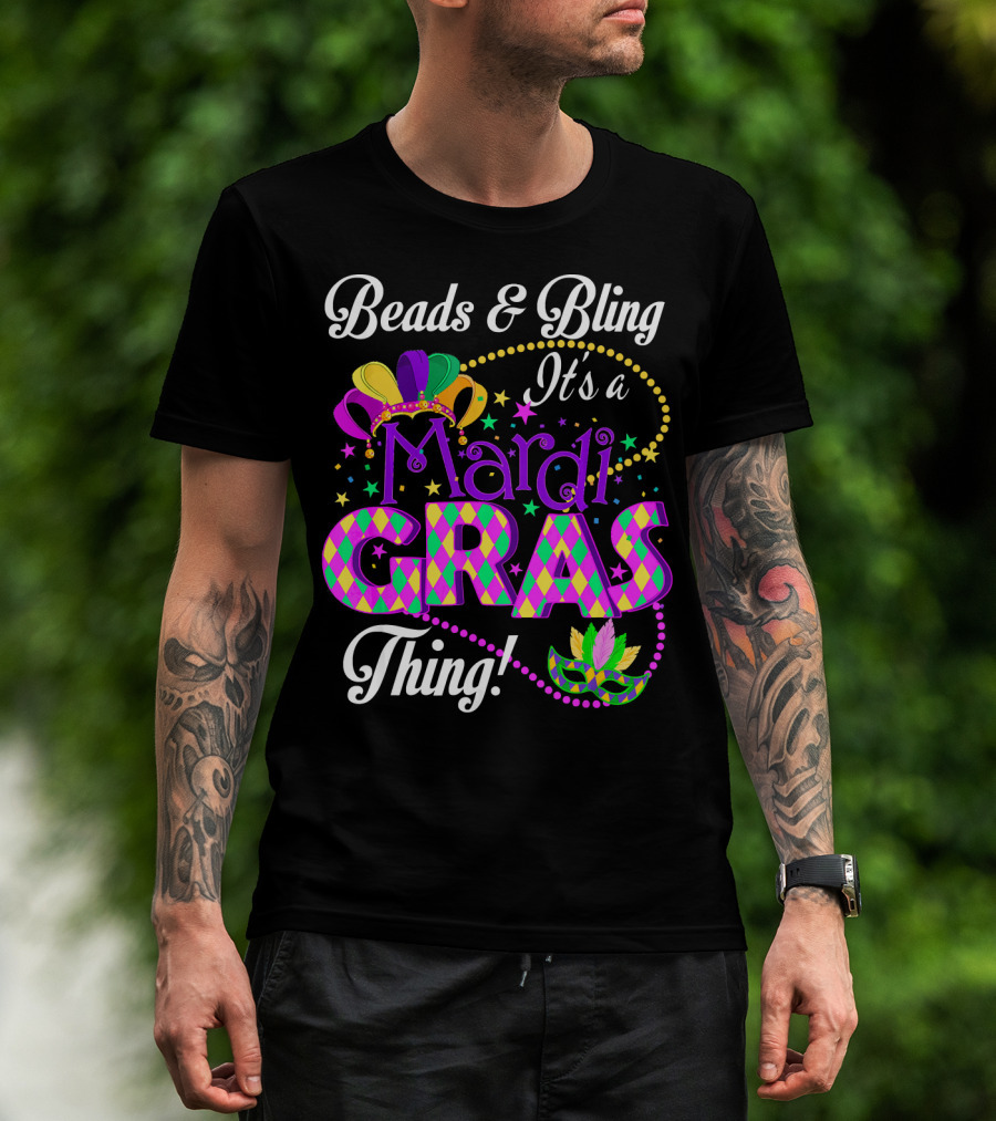 Beads And Bling It's A Mardi Gras Thing Colorful Crown And Mask T-Shirt