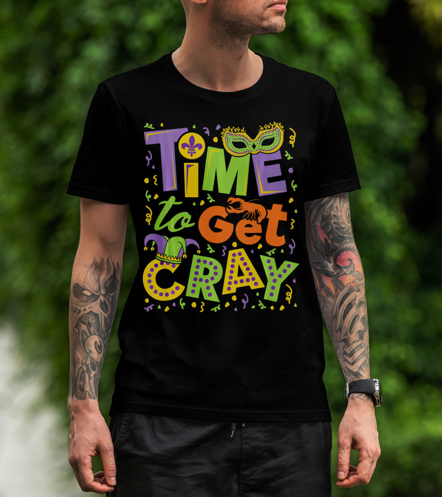 Time To Get Cray Mardi Gras Mask Fleur-de-Lis Jester Lobster Confetti T-Shirt